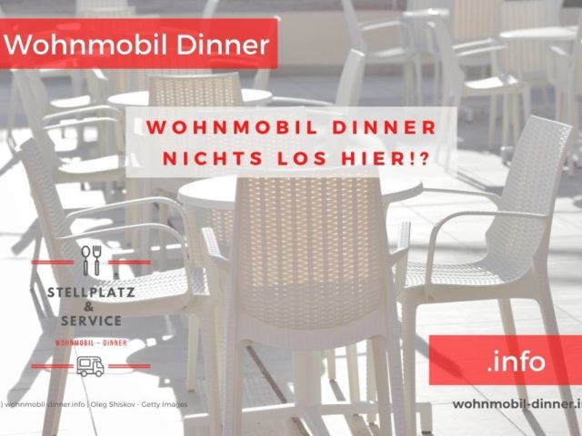 Wohnmobil Dinner – Nichts los hier!?