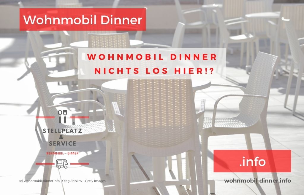 Wohnmobil Dinner – Nichts los hier!?